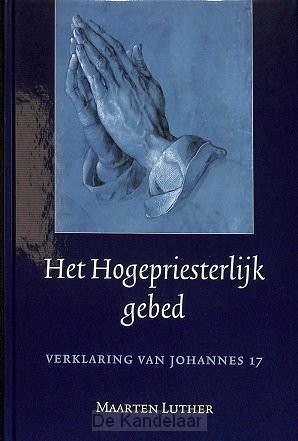 Het Hogepriesterlijk gebed