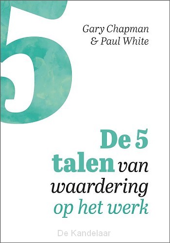 De 5 talen van waardering op het werk