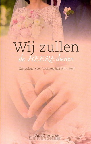 Wij zullen de HEERE dienen