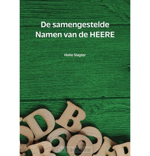 De samengestelde Namen van de HEERE