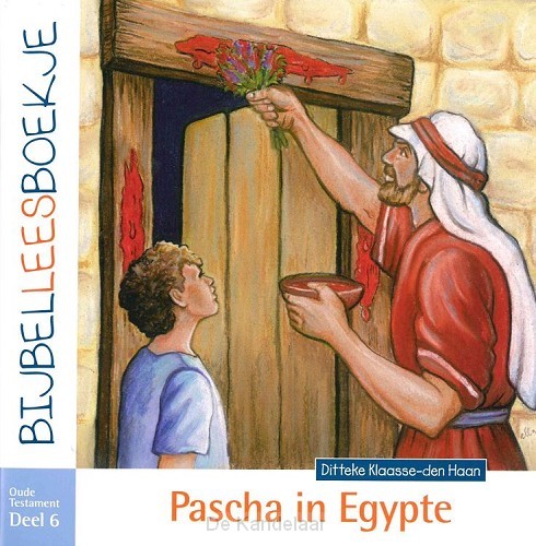 Bijbelleesboekje ot 6  Pascha in Egypte