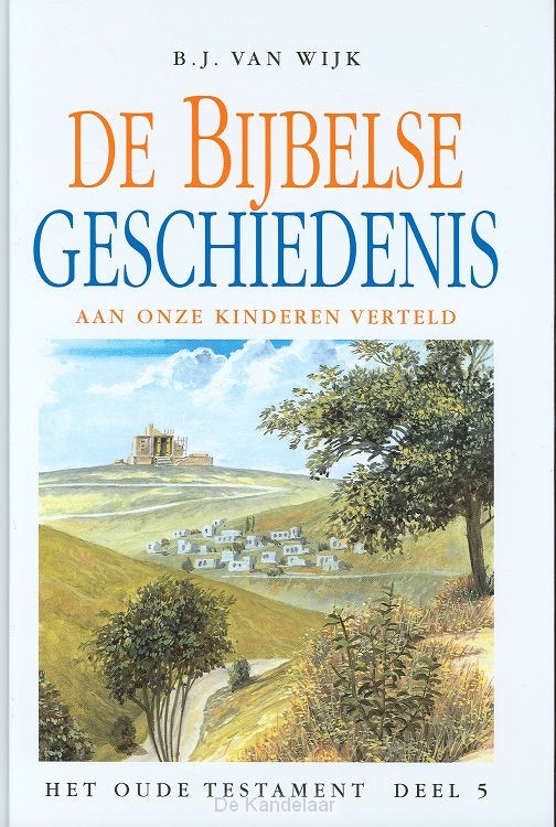 De Bijbelse geschiedenis ot 5