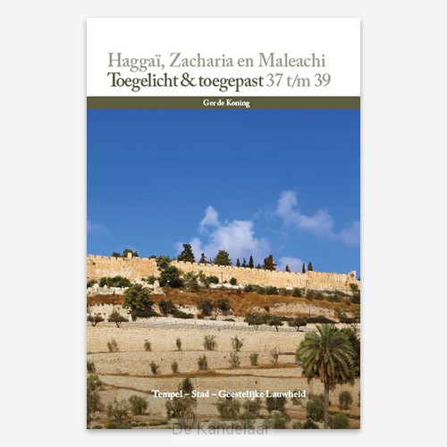 Haggaï, Zacharia en Maleachi