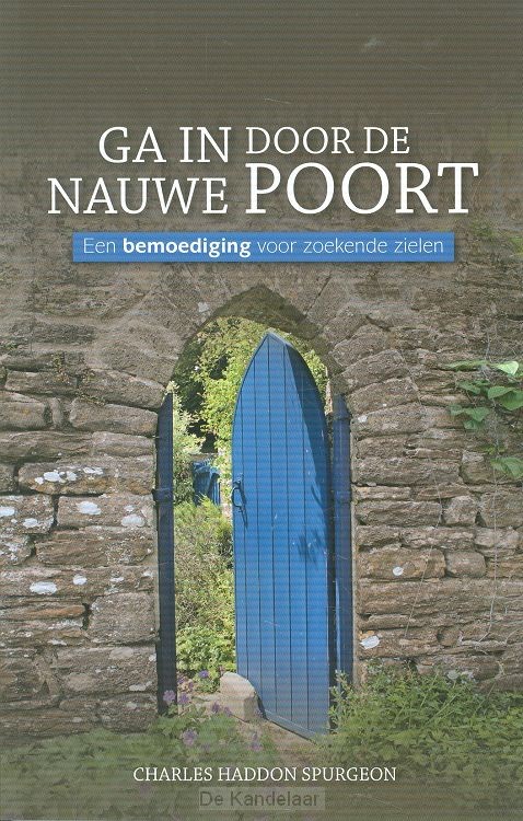 Ga in door de nauwe poort