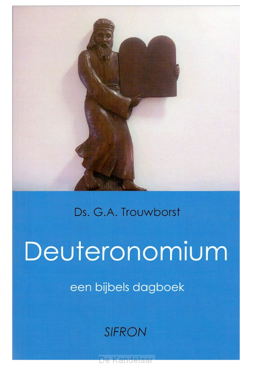 Deuteronomium - een bijbels dagboek