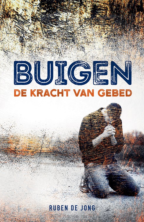 Buigen - de kracht van gebed