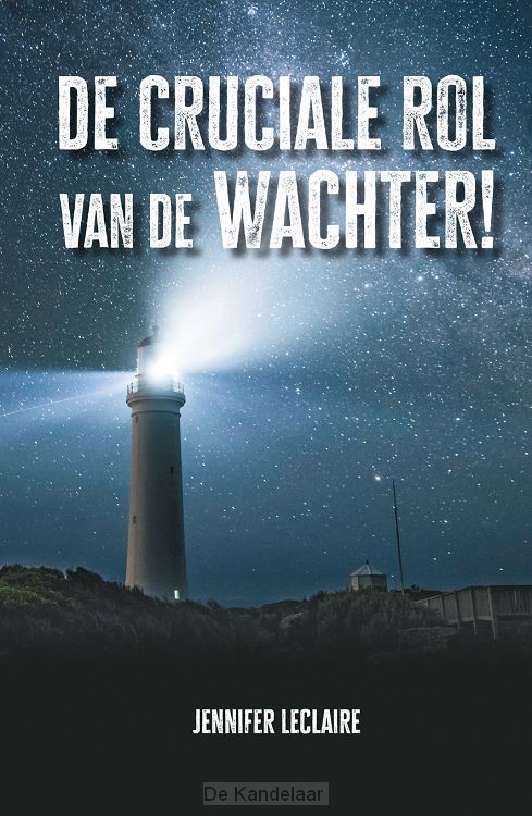 De cruciale rol van de wachter!