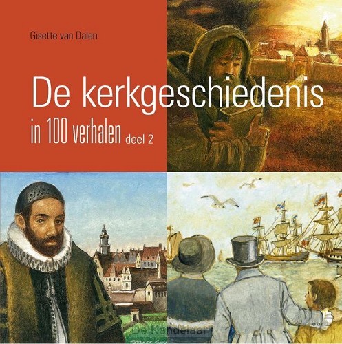De kerkgeschiedenis in 100 verhalen 2