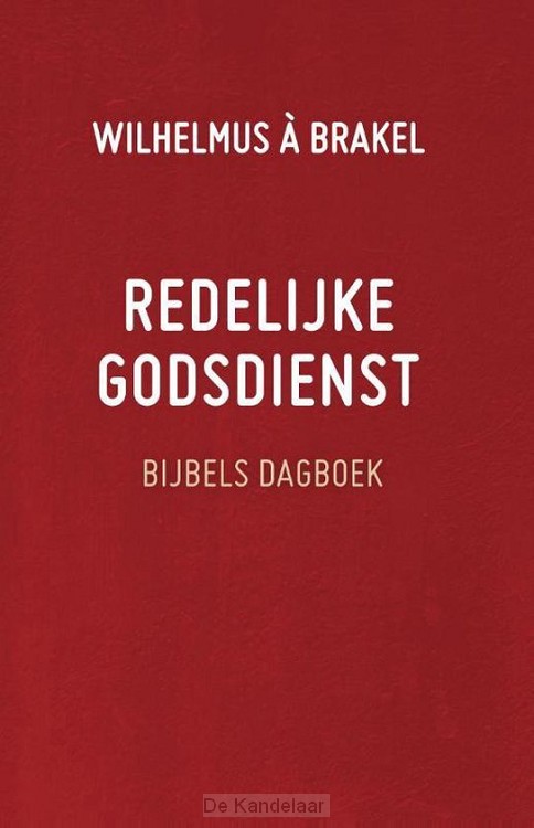 Redelijke godsdienst - bijbels dagboek