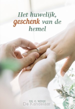 Het huwelijk, geschenk van de hemel