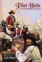 Piet Hein, de onverschrokken admiraal