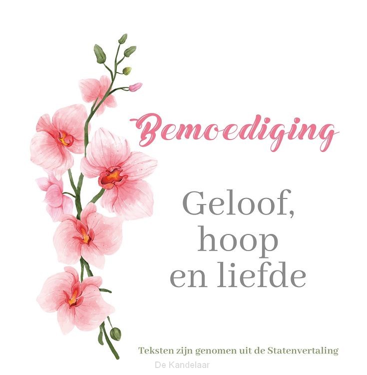 Bemoediging sv geloof hoop en liefde 2
