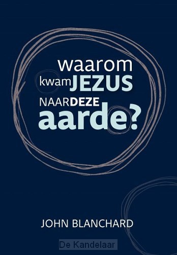 Waarom kwam Jezus naar de aarde