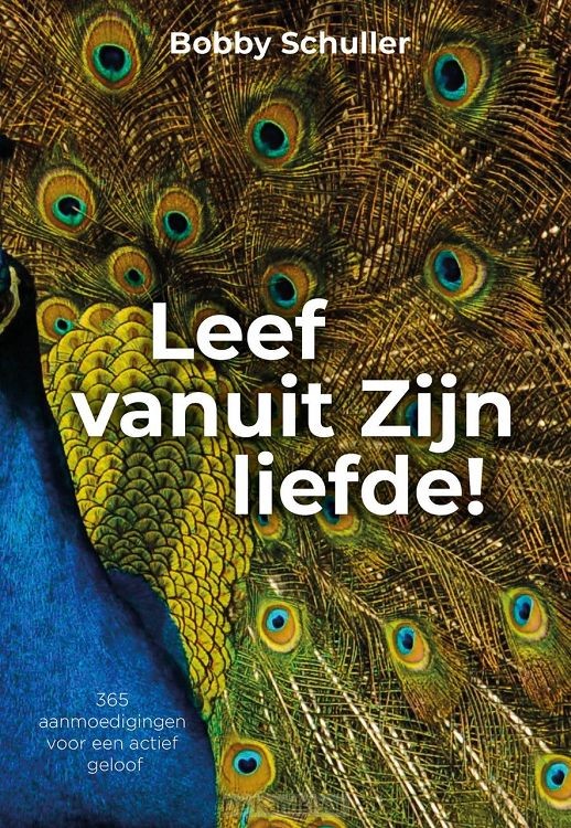 Leef vanuit Zijn liefde!