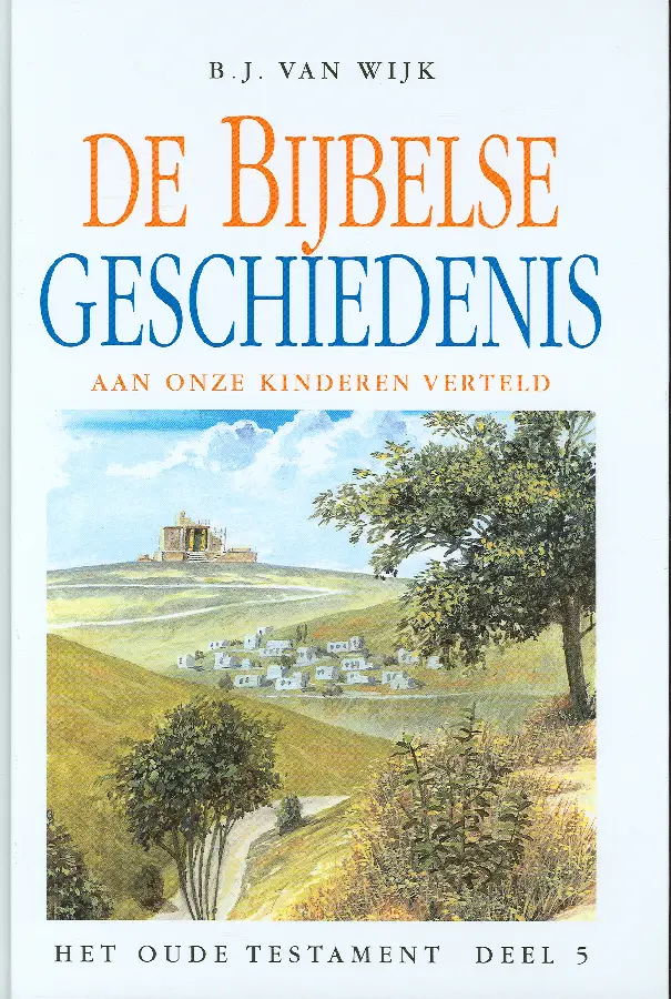 De Bijbelse geschiedenis ot 5
