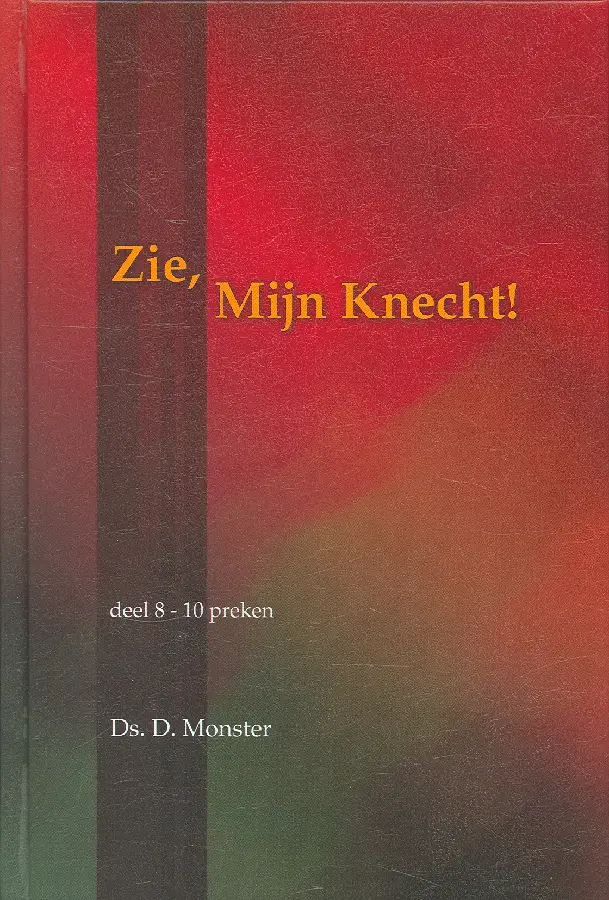 Zie, Mijn Knecht! 8