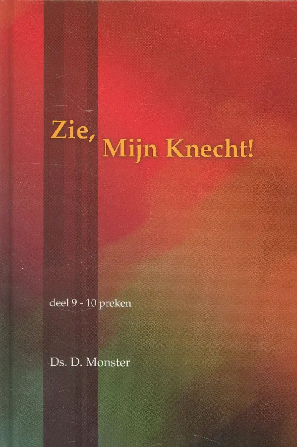 Zie, Mijn Knecht! 9