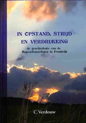 In opstand, strijd en verdrukking