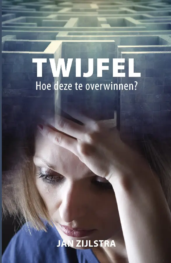 Twijfel - Hoe deze te overwinnen?