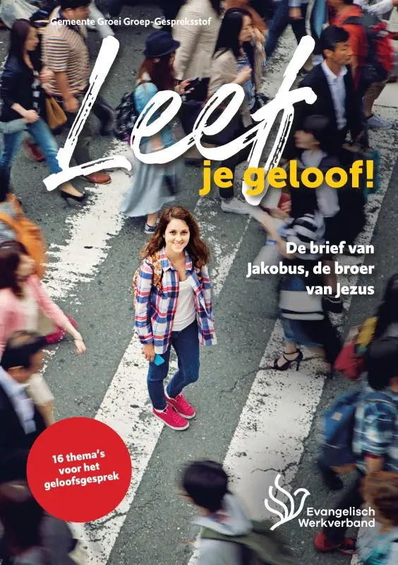 Leef je geloof!