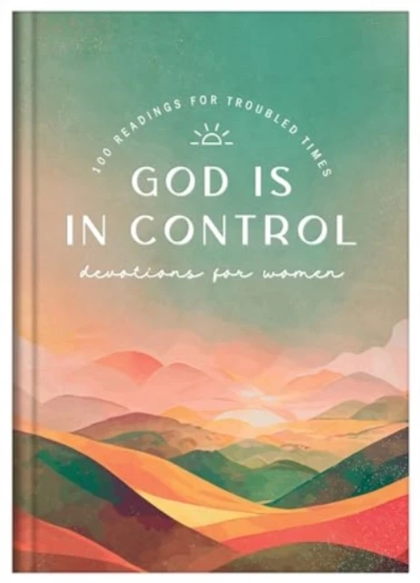 God Is in Control: Devotions for Women