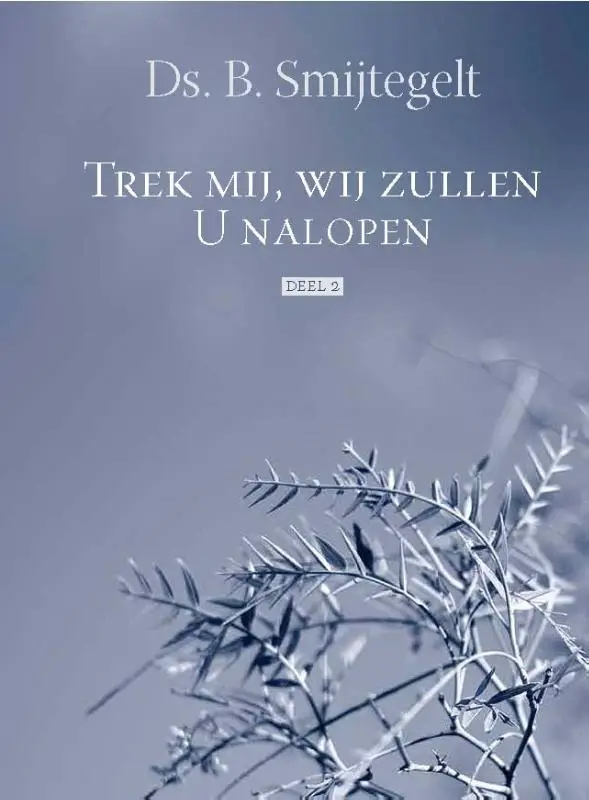 Trek mij, wij zullen U nalopen 2
