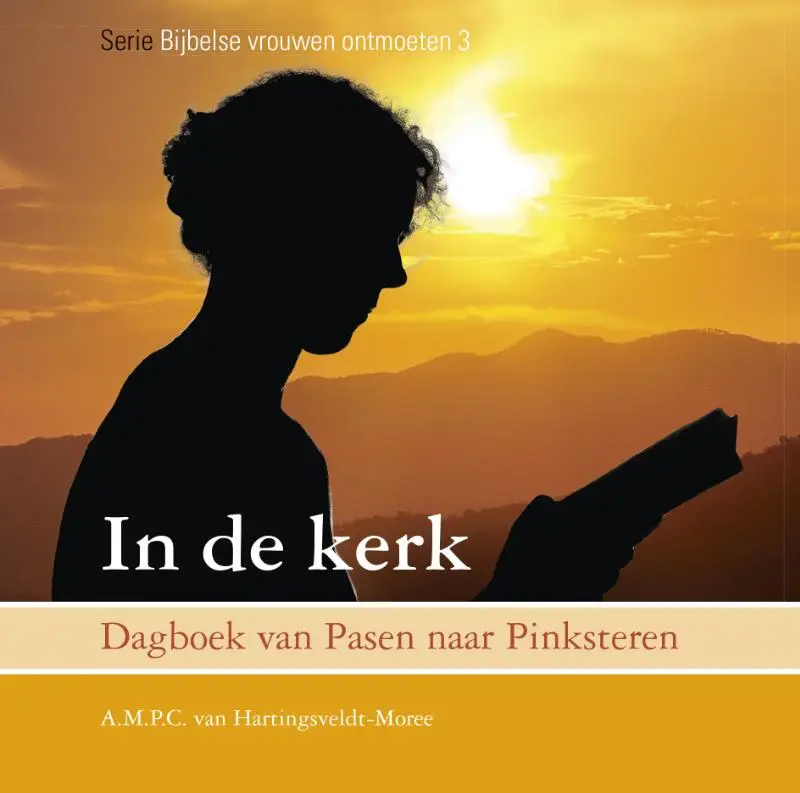 In de kerk/ serie Bijbelse vrouwen ontmoeten dl.3