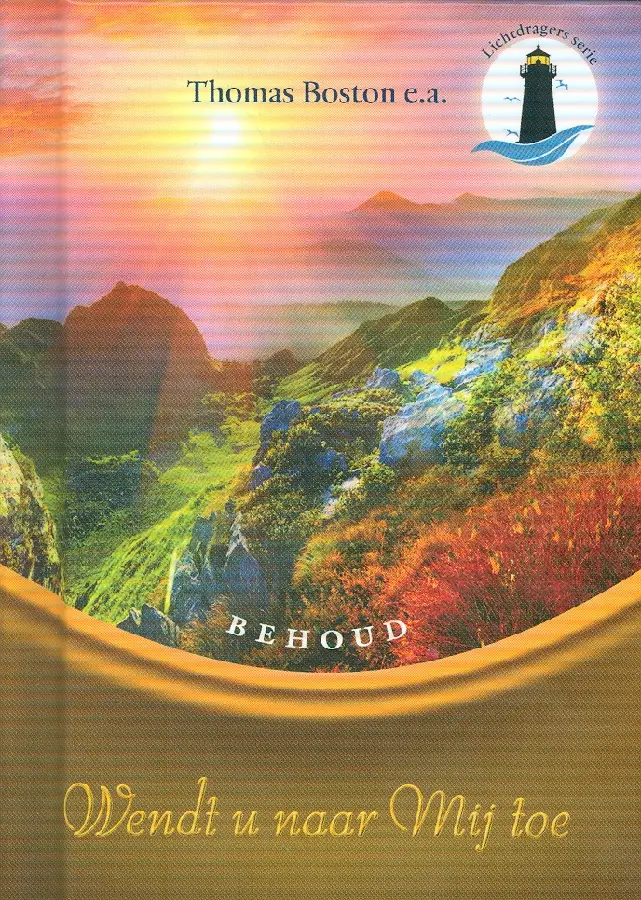 Wendt u naar Mij toe - behoud