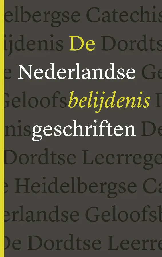 De Nederlandse belijdenisgeschriften