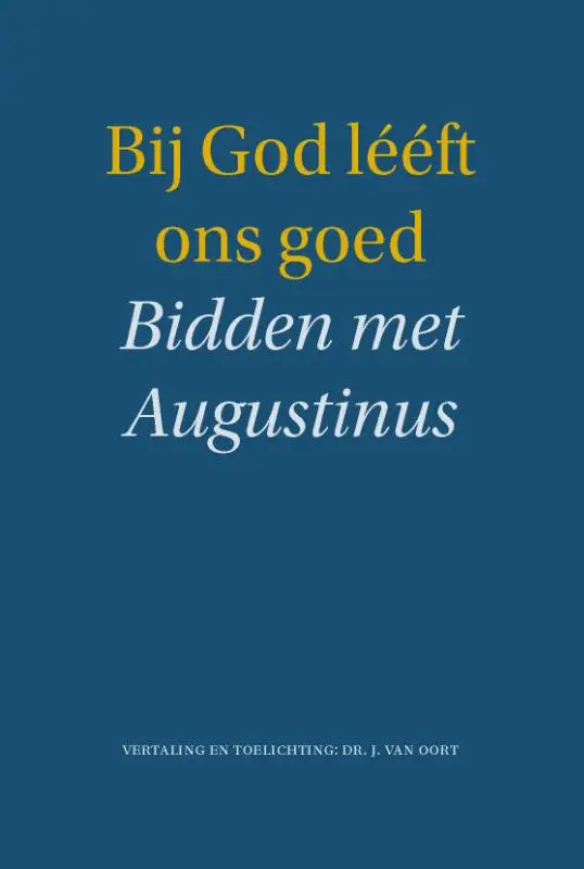 Bij God lééft ons goed