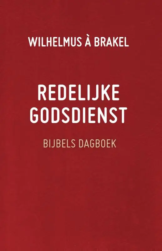 Redelijke godsdienst - bijbels dagboek
