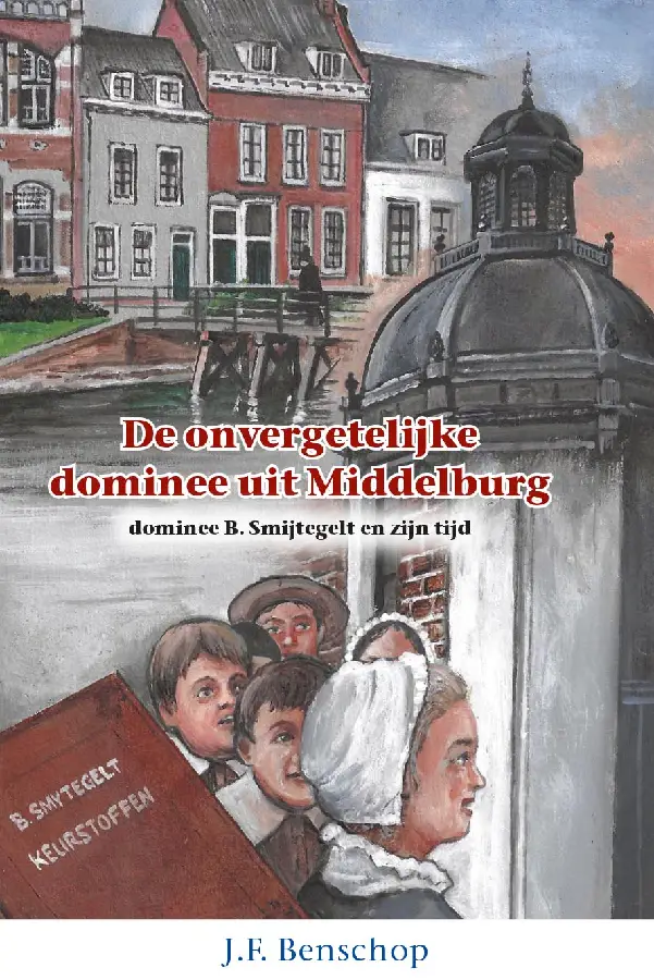 De onvergetelijke dominee uit Middelburg