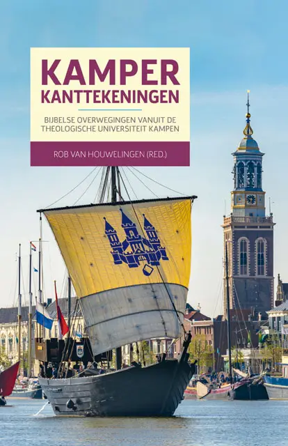 Bijbelse overwegingen vanuit de Theologische Universiteit Kampen