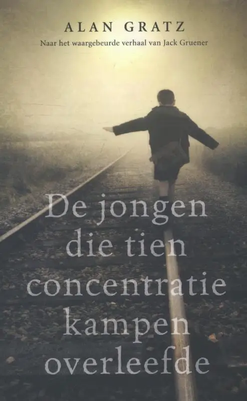 De jongen die tien concentratiekampen