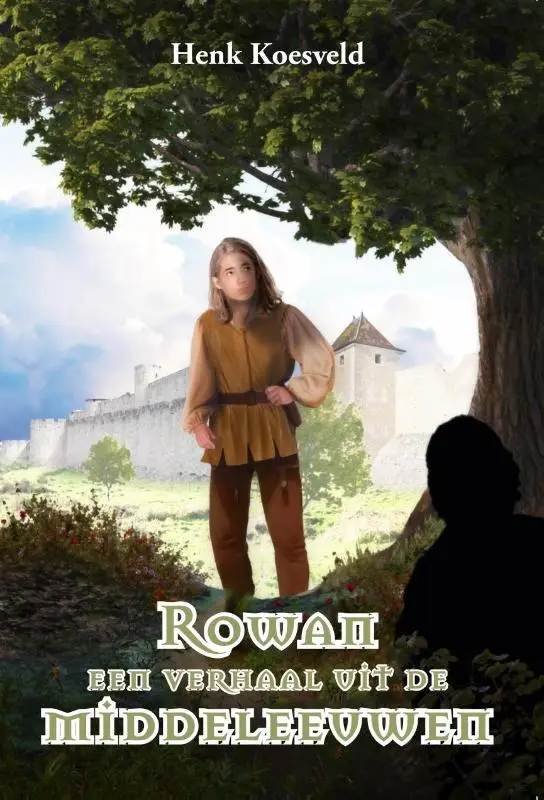 Rowan, een verhaal uit de middeleeuwen