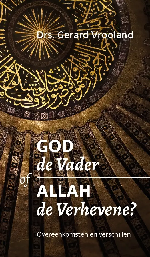 God de Vader of Allah de Verhevene?
